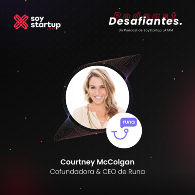  Episodio 020: Courtney McColgan | Runa | La cultura y la mentalidad de las startups