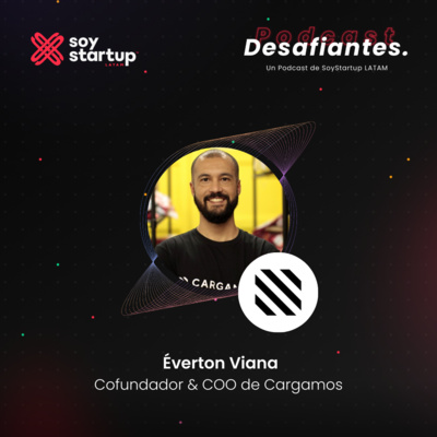  Episodio 011: Éverton Viana | Cargamos | El equipo y la tecnología