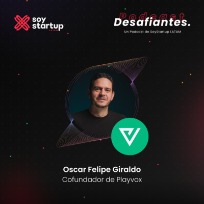  Episodio 009: Oscar Giraldo | Playvox | Hablemos de crecimiento y atención al cliente