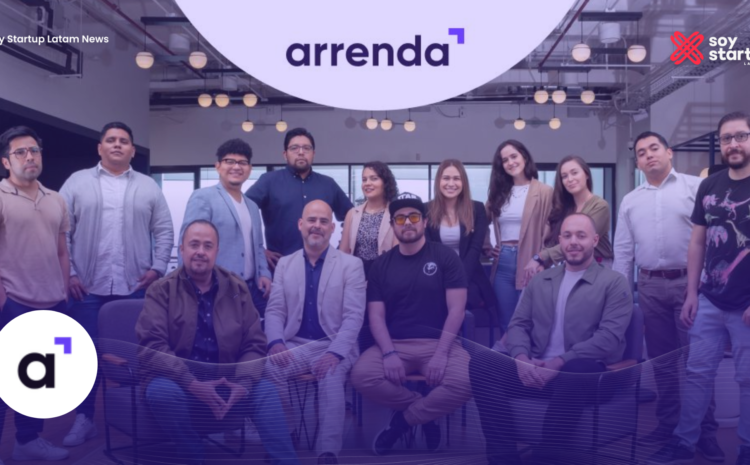  La fintech mexicana Arrenda recibe USD $26.5M de capital semilla ￼