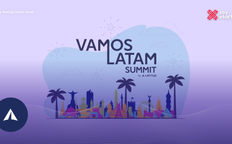  Vamos Latam Summit, el evento que reunirá +1.000 fundadores de startups en la región