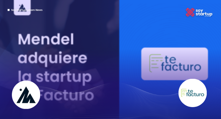  Mendel, la startup mexicana, anuncia la adquisición de Te Facturo 